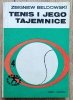 Zbigniew Bełdowski Tenis i jego tajemnice